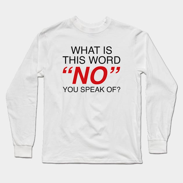 What Is This Word No Long Sleeve T-Shirt by AmazingVision